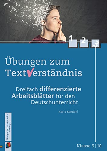 Übungen zum Textverständnis Klasse 9/10: Dreifach differenzierte Arbeitsblätter für den Deutschunterricht von Verlag An Der Ruhr