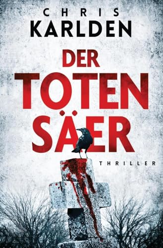Der Totensäer: Thriller (Speer-und-Bogner-Thriller)