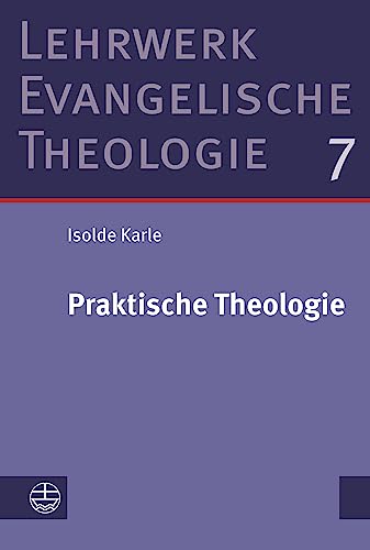 Praktische Theologie: Studienausgabe (Lehrwerk Evangelische Theologie (LETh)) von Evangelische Verlagsanstalt