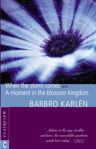 When the Storm Comes and a Moment in the Blossom Kingdom
