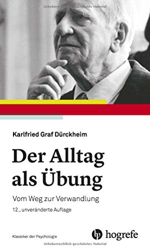 Der Alltag als Übung: Vom Weg zur Verwandlung