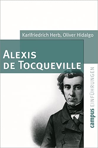 Alexis de Tocqueville (Campus Einführungen) von Campus Verlag