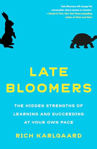 Late Bloomers: The Hidden Strengths of Learning and Succeeding at Your Own Pace von Broadway Books