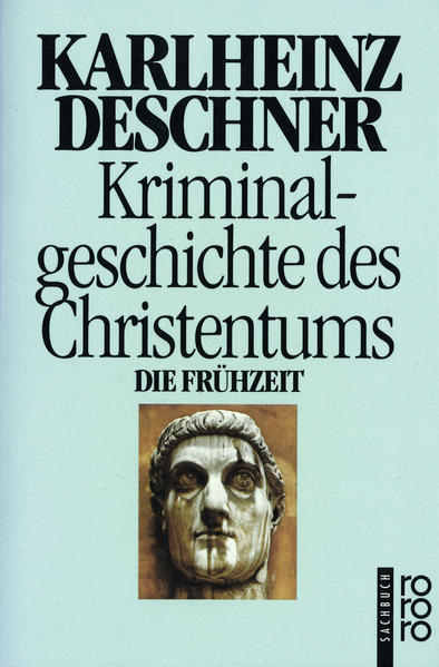 Kriminalgeschichte des Christentums 1 von Rowohlt Taschenbuch Verlag