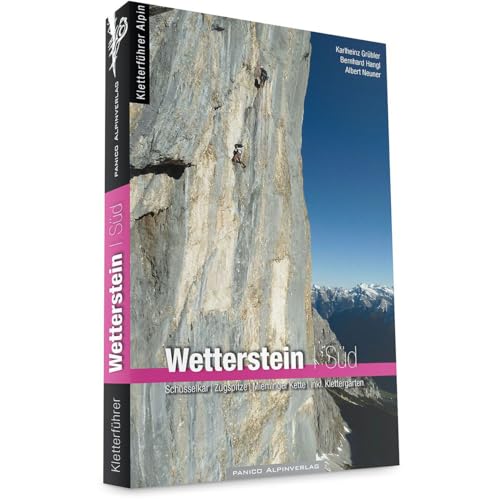 Alpinkletterführer Wetterstein Süd: Schüsselkar - Zugspitze - Mieminger Kette - inkl. Klettergärten von Panico Alpinverlag