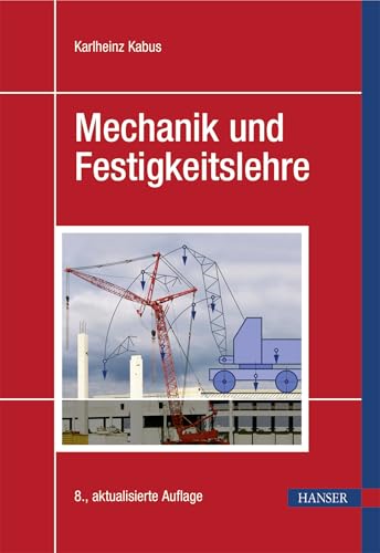 Mechanik und Festigkeitslehre von HANSER FACHBUCHVERLAG