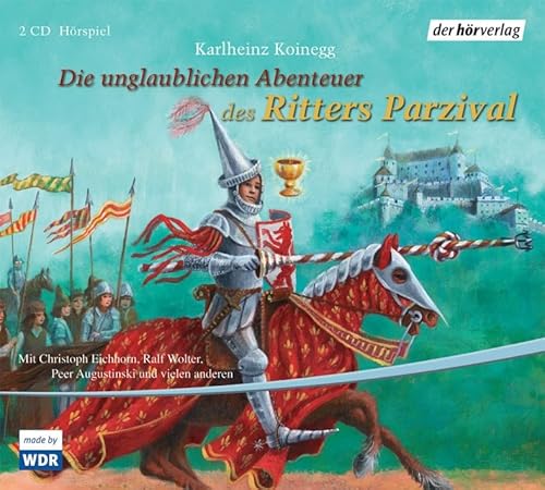 Die unglaublichen Abenteuer des Ritters Parzival: CD Standard Audio Format, Lesung von Hoerverlag DHV Der