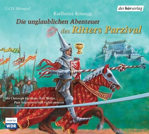 Die unglaublichen Abenteuer des Ritters Parzival: CD Standard Audio Format, Lesung von Hoerverlag DHV Der