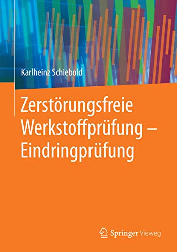 Zerstörungsfreie Werkstoffprüfung - Eindringprüfung von Springer Vieweg