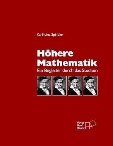 Höhere Mathematik. Ein Begleiter durch das Studium