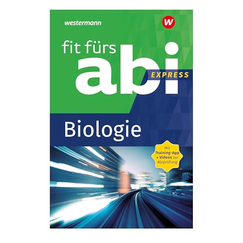 Fit fürs Abi Express: Biologie von Georg Westermann Verlag