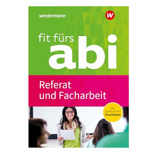 Fit fürs Abi: Referat und Facharbeit von Georg Westermann Verlag