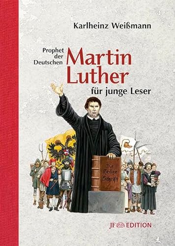 Martin Luther für junge Leser: Prophet der Deutschen (JF Edition) von Junge Freiheit Verlag