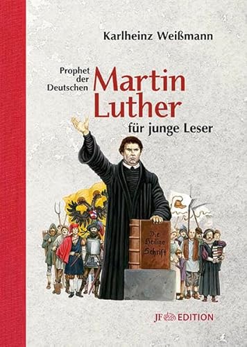 Martin Luther für junge Leser: Prophet der Deutschen (JF Edition)