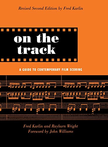On the Track: A Guide to Contemporary Film Scoring von Routledge