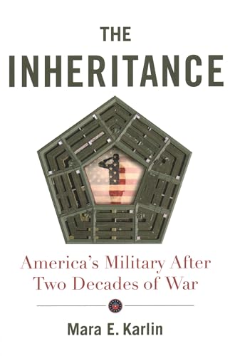 The Inheritance: America's Military After Two Decades of War The Inheritance: America's Military After Two Decades of War von Brookings Institution Press