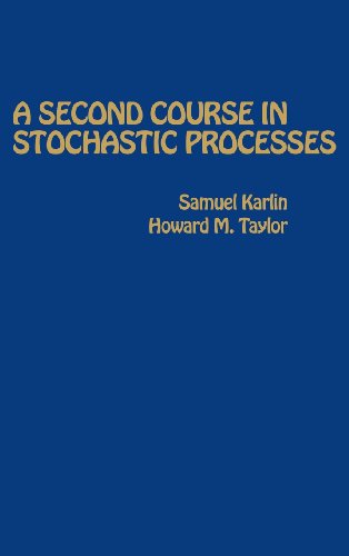 A Second Course in Stochastic Processes von Academic Press