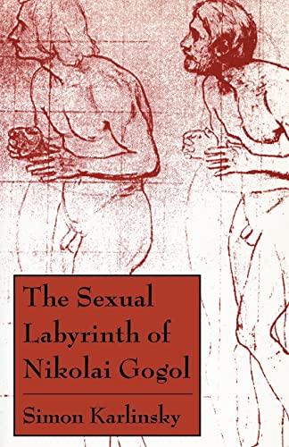 The Sexual Labyrinth of Nikolai Gogol von University of Chicago Press