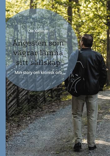 Ångesten som vägrar lämna sitt sällskap: Min story om kronisk oro von BoD – Books on Demand – Schweden