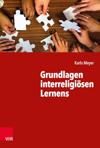 Grundlagen interreligiösen Lernens von Vandenhoeck + Ruprecht