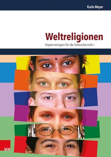 Weltreligionen: Kopiervorlagen für die Sekundarstufe I: Kopiervorlagen für die Sekundarstufe 1 von Vandenhoeck + Ruprecht