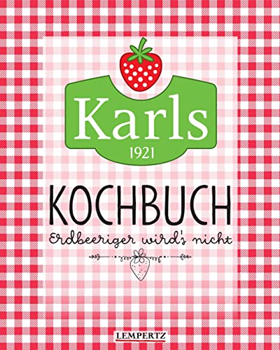 Karls Kochbuch: Erdbeeriger wird's nicht
