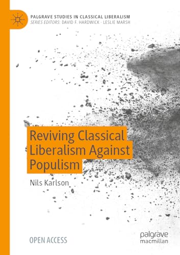Reviving Classical Liberalism Against Populism (Palgrave Studies in Classical Liberalism) von Palgrave Macmillan