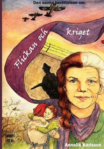 Flickan och kriget: Den sanna berättelsen om von BoD – Books on Demand – Schweden