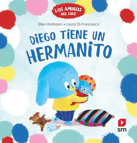 Diego tiene un hermanito (Los amigos del cole) von EDICIONES SM