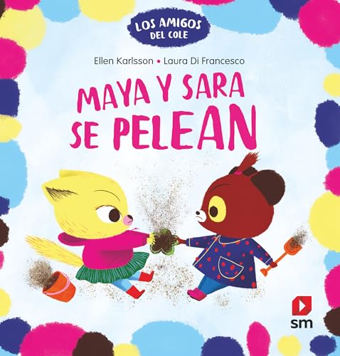 Maya y Sara se pelean (Los amigos del cole) von EDICIONES SM
