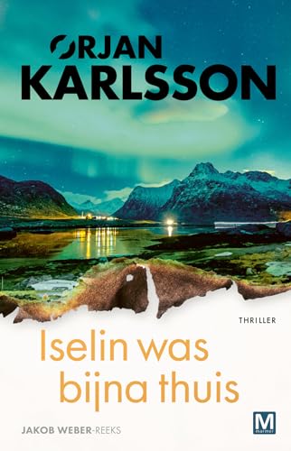 Iselin was bijna thuis: thriller (Jakob Weber, 1) von Uitgeverij Marmer