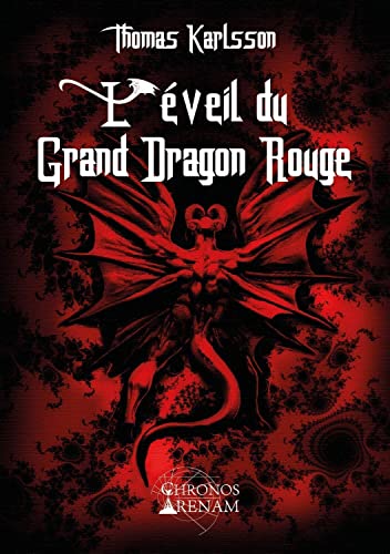 L'éveil du Grand Dragon Rouge von CHRONOS AR