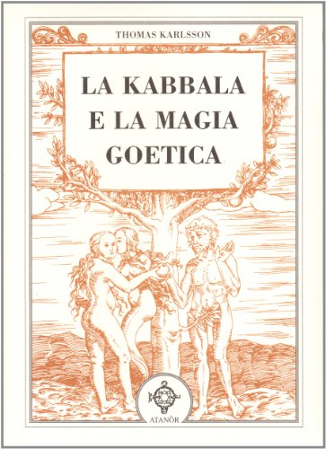 La kabbala e la magia goetica (Archidoxis. Magia, miti e culti) von Atanòr