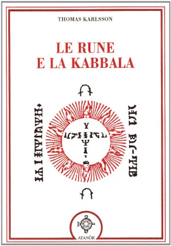 Le rune e la kabbala (Archidoxis. Magia, miti e culti) von Atanòr