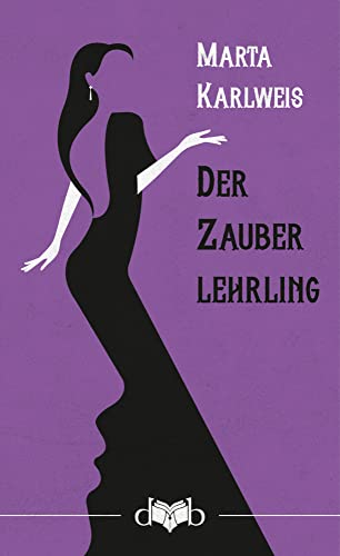 Der Zauberlehrling: Novellen von DVB Verlag