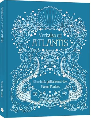 Verhalen uit Atlantis: Kleurboek geïllustreerd door Hanna Karlzon von BBNC Uitgevers