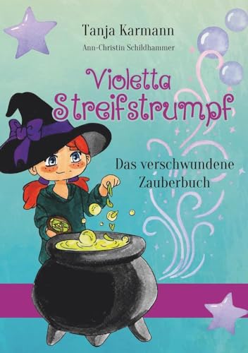 Violetta Streifstrumpf.: Das verschwundene Zauberbuch