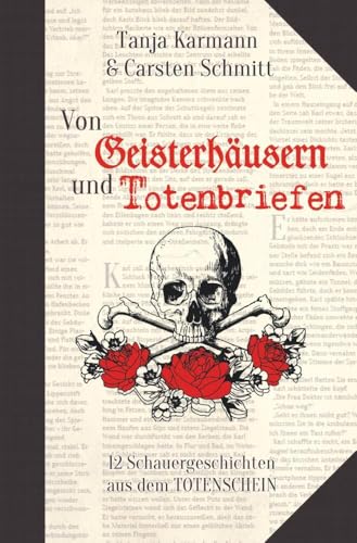 Von Geisterhäusern und Totenbriefen: 12 Schauergeschichten aus dem Totenschein
