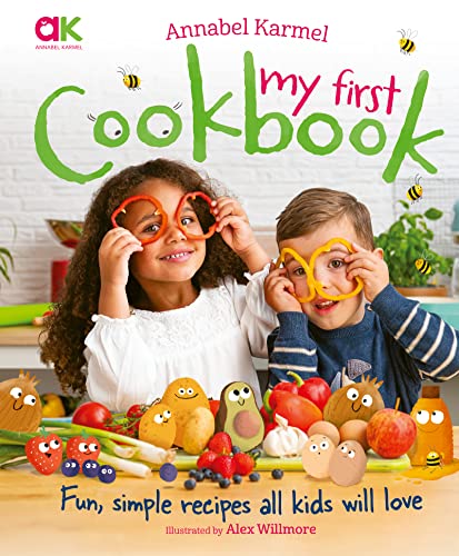 Annabel Karmel's My First Cookbook: Fun, simple recipes all kids will love von Welbeck Children's Books