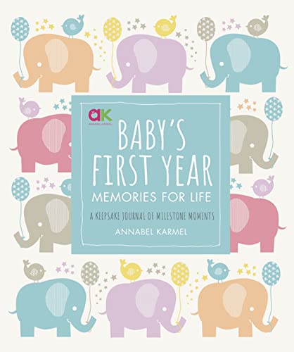 Baby's First Year: Memories for Life - A Keepsake Journal of Milestone Moments