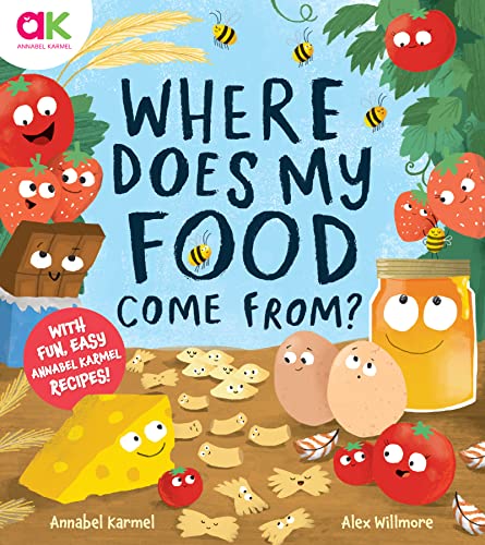 Where Does My Food Come From?: The story of how your favourite food is made von Welbeck