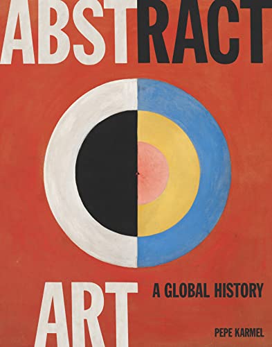 Abstract Art: A Global History von Thames & Hudson