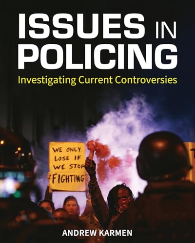 Issues in Policing: Investigating Current Controversies Issues in Policing: Investigating Current Controversies von Cognella, Inc