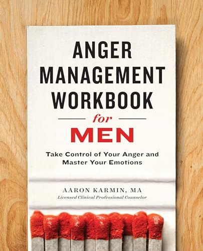 Anger Management Workbook for Men: Take Control of Your Anger and Master Your Emotions von Althea Press