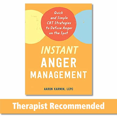 Instant Anger Management: Quick and Simple CBT Strategies to Defuse Anger on the Spot