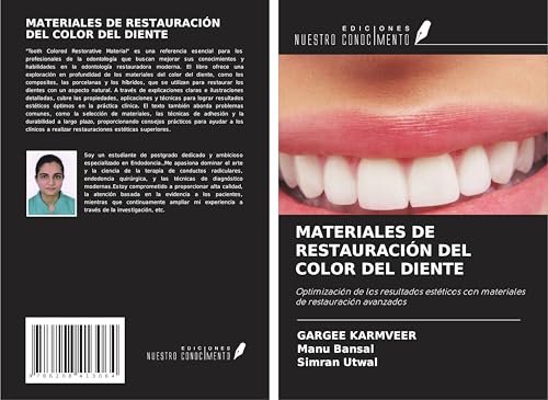 MATERIALES DE RESTAURACIÓN DEL COLOR DEL DIENTE: Optimización de los resultados estéticos con materiales de restauración avanzados von Ediciones Nuestro Conocimiento