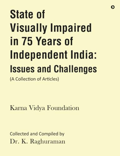 State of Visually Impaired in 75 Years of Independent India: Issues and Challenges von Notion Press