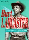 Burt Lancaster. Ediz. tedesca (Cinema e miti) von Gremese Editore