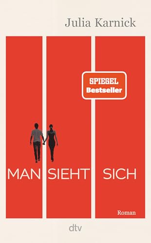 Man sieht sich: Roman | Über eine Liebe, die mehr als dreißig Jahre Anlauf braucht – der große Spiegel-Bestseller. »Ein wunderbarer Roman, der ganz lässig auch große Lebensfragen verhandelt.« FÜR SIE Man sieht sich: Roman | Über eine Liebe, die mehr als dreißig Jahre Anlauf braucht – der große Spiegel-Bestseller. »Ein wunderbarer Roman, der ganz lässig auch große Lebensfragen verhandelt.« FÜR SIE