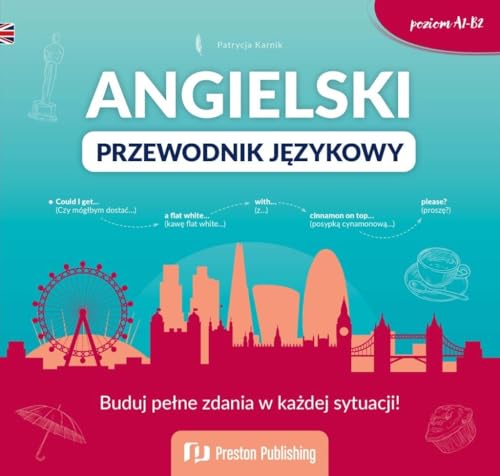 Angielski. Przewodnik językowy von Preston Publishing